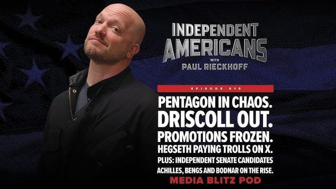Pentagon In Chaos. Driscoll Out. Hegseth Paying Trolls on X. Plus: Independents Flex Nationally